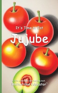 bokomslag It's Time to Eat Jujube