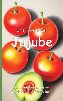 It's Time to Eat Jujube 1