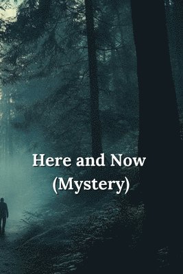 Here and Now (Mystery) 1