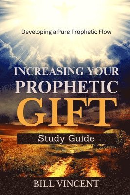 bokomslag Increasing Your Prophetic Gift