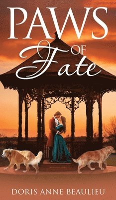 Doris Anne Beaulieu - Paws of Fate, Inbunden