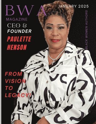 Paulette Henson, Stella Stella, Stephanie Bailey - BWA Magazine - From Vision to Legacy, Häftad