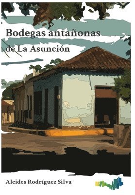 bokomslag Bodegas antaonas de La Asuncin