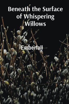 Beneath the Surface of Whispering Willows: Cultivating Phantasmal Flora, Communicating with Spirits of Nature, and Mapping Cognitive Landscapes 1