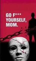 "Go F*** Yourself, Mom", Häftad