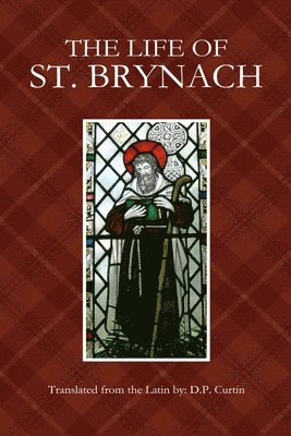 bokomslag The Life of St. Brynach