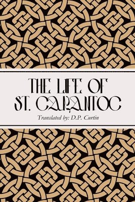 Life of St. Carantoc, Häftad