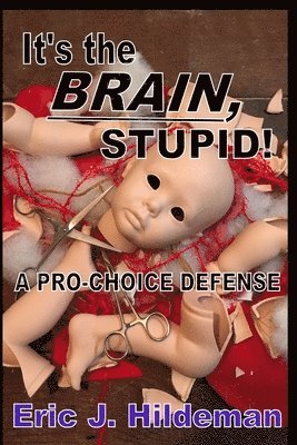 It's the BRAIN, Stupid!