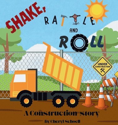 bokomslag Shake, Rattle and Roll..A Construction Story