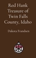 Dakota Frandsen - Red Hank Treasure of Twin Falls County, Idaho, Häftad