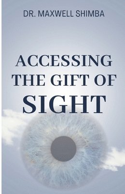 Accessing the Gift of Sight 1