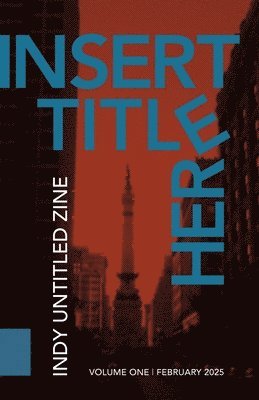 [Insert Title Here]: Indy Untitled Zine 1