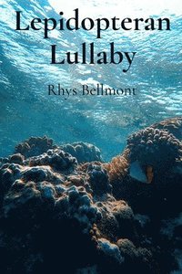 bokomslag Lepidopteran Lullaby: Marine Biology Meets Musical Masterpiece