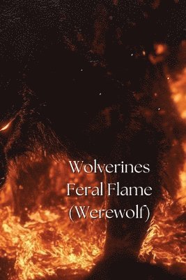 bokomslag Wolverines Feral Flame