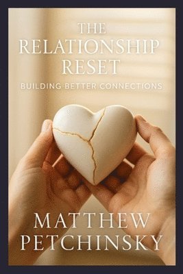 Matthew Petchinsky - Relationship Reset, Häftad