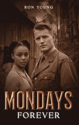 Ron Young, RON YOUNG - Mondays Forever, Inbunden