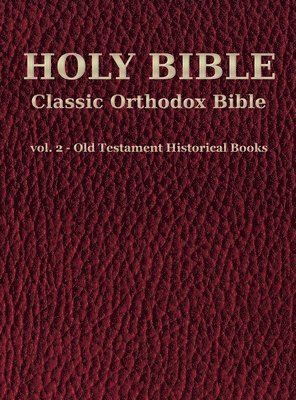 bokomslag Classic Orthodox Bible - vol. 2 - Old Testament - Historical Books