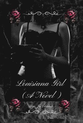 bokomslag Louisiana Girl (A Novel)