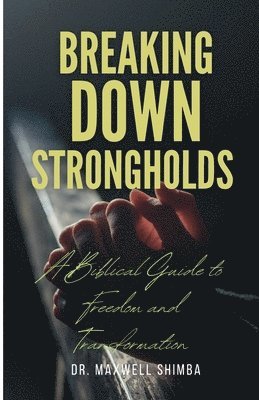 Breaking Down Strongholds 1