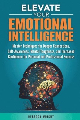 Rebecca Wright - Elevate your Emotional Intelligence, Häftad