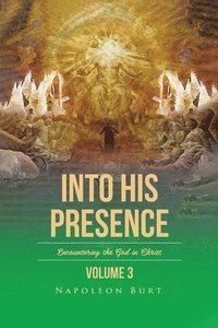 bokomslag Into His Presence, Volume 3