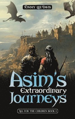 Asim's Extraordinary Journeys: All for the Children 1