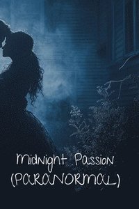 bokomslag Midnight Passion (PARANORMAL)