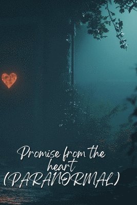 bokomslag Promise from the heart (PARANORMAL)