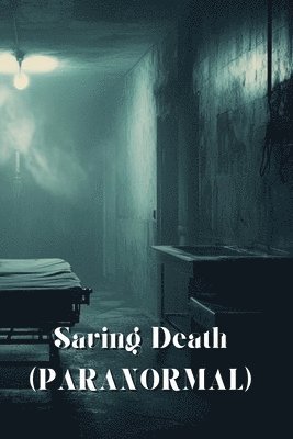 Saving Death (PARANORMAL) 1