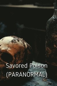 bokomslag Savored Poison (PARANORMAL)