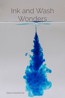 Ink and Wash Wonders 1