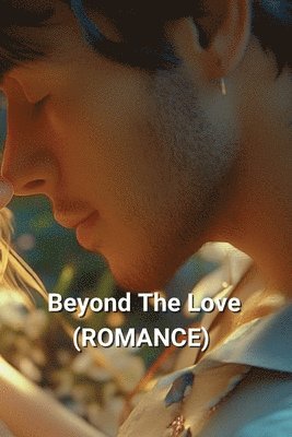 bokomslag Beyond The Love (ROMANCE)