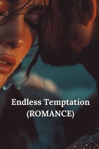 bokomslag Endless Temptation (ROMANCE)