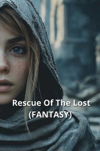 bokomslag Rescue Of The Lost (FANTASY)