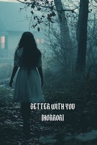 bokomslag Better with You (Horror)