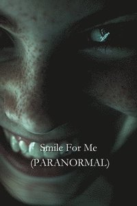 bokomslag Smile For Me (PARANORMAL)