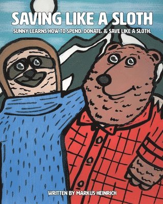 Markus Heinrich - Saving Like a Sloth, Häftad