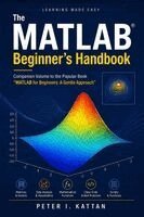 Peter I Kattan - MATLAB Beginner's Handbook, Häftad