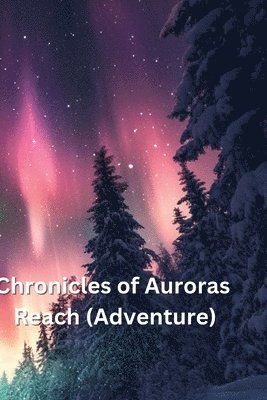 bokomslag Chronicles of Auroras Reach (Adventure)