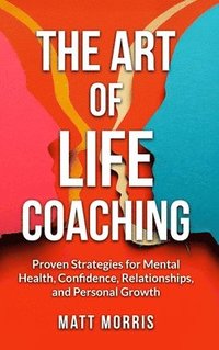 bokomslag The Art of Life Coaching