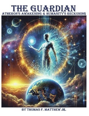 bokomslag Guardian - Atheron's Awakening & Humanity's Reckoning