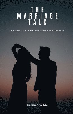 Carmen Wilde - Marriage Talk, Häftad