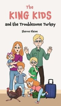 bokomslag The King Kids and the Troublesome Turkey