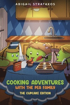 Cooking Adventures with the Pea Family 1