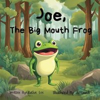 bokomslag Joe, The Big Mouth Frog