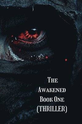 The Awakened Book One 1