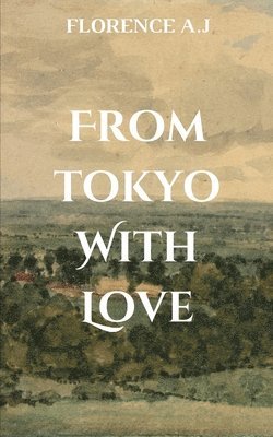 bokomslag From Tokyo with Love