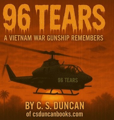 C S Duncan, C. S. Duncan, C.S. Duncan - 96 Tears, Inbunden
