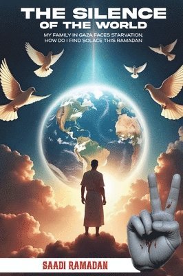 Saadi Ramadan - Silence Of The World, Inbunden