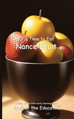 It's Time to Eat Nance Fruit 1